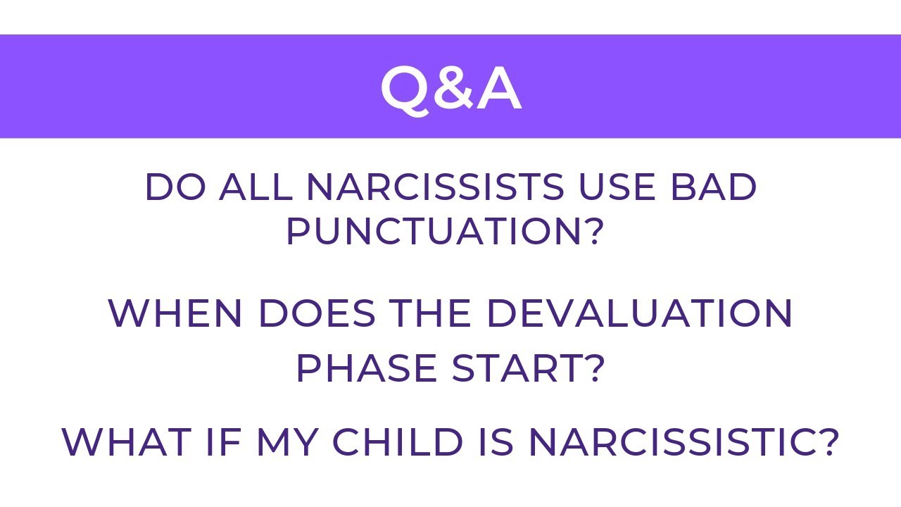 Q&A: When does the devaluation phase start? | What if my child is narcissistic?