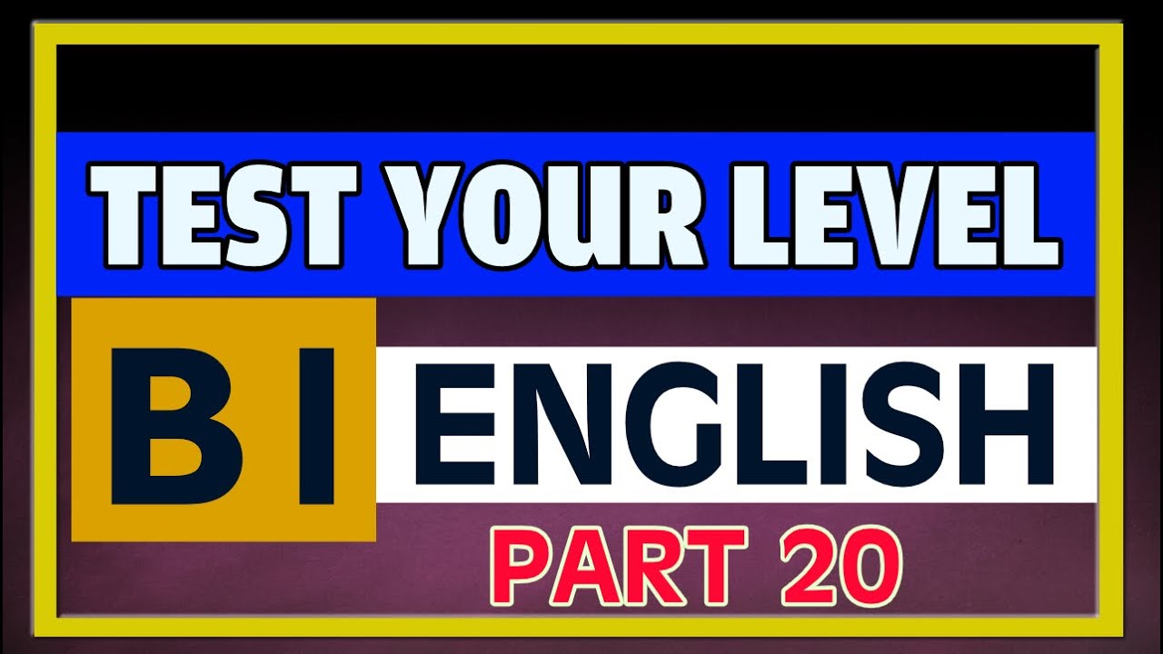Are You Really Fluent in English? B1-English Level Test