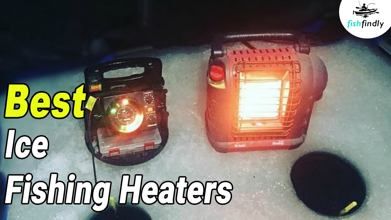 Best Ice Fishing Heaters In 2020 &ndash; Tested & Suggested By Experts!