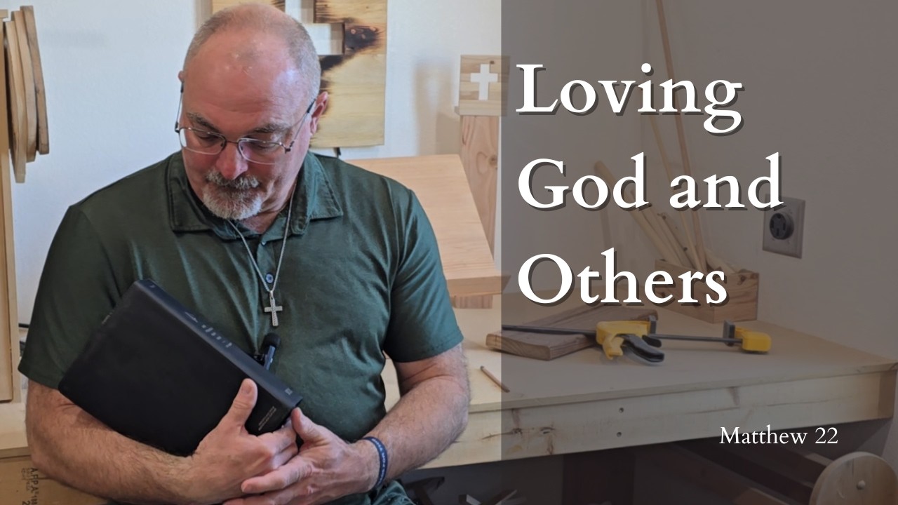 A Quiet Reading of Matthew 22 | Loving God and Others