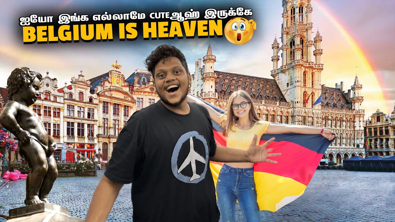 Belgium இத நாட்டுல எல்லாமே CUTE ஆஹ் இருக்கே | Europe EP 14