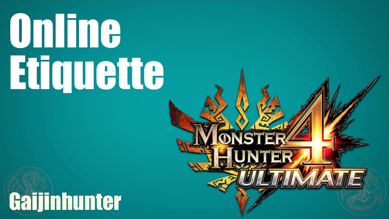 MH4U: Online Etiquette