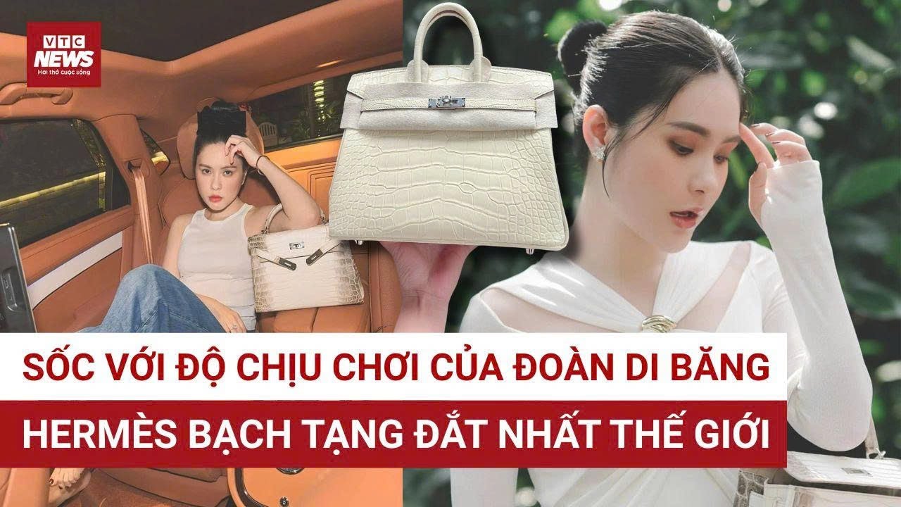 Choáng với HERMÈS BẠCH TẠNG ĐẮT NHẤT THẾ GIỚI của nữ đại gia quận 7 Đoàn Di Băng | VTC News