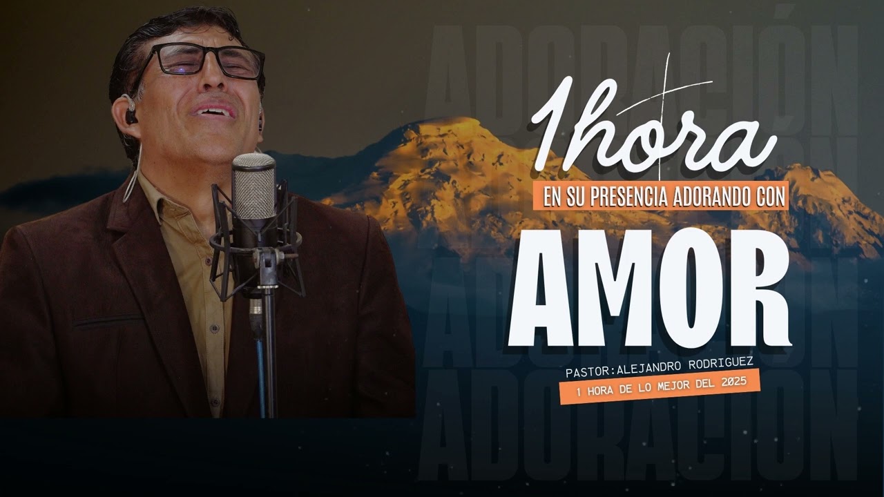 ESTAS ADORACIONES TE HARAN LLORAR  / PASTOR ALEJANDRO RODRIGUEZ