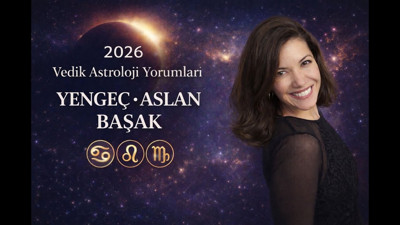 2026'da Bizi Ne Bekliyor? | Vedik Astroloji Yengeç Aslan Başak