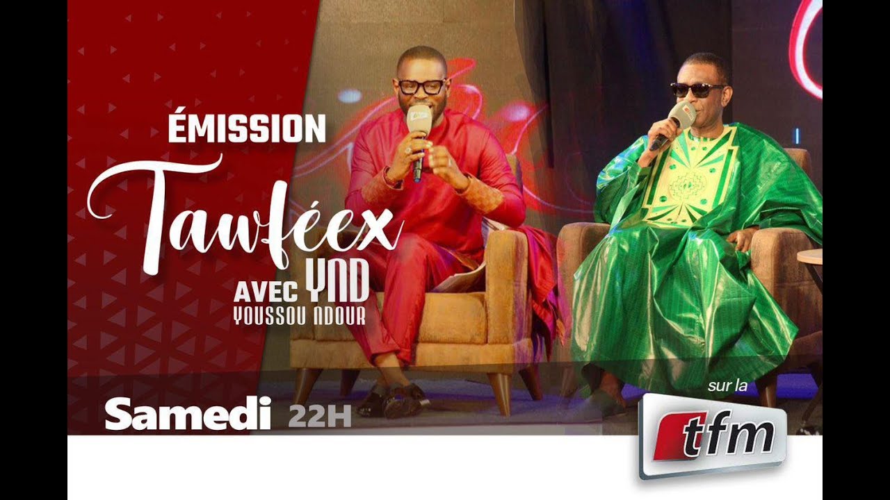 🚨🚨TFM LIVE  : EMISSION TAWFEEX AVEC YOUSSOU NDOUR - Pr: EL HADJ PAPE CHEIKH DIALLO