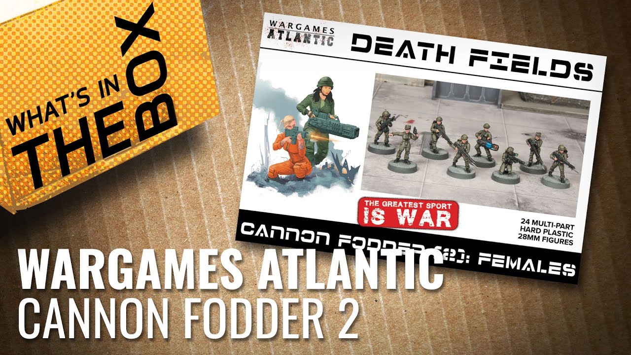 Unboxing: Cannon Fodder (2) Females-Death Fields | Wargames Atlantic