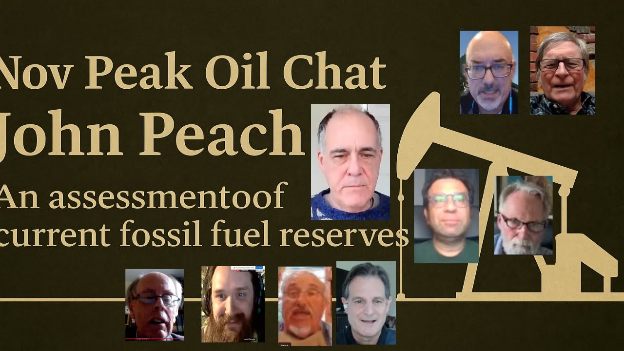 Nov Peak Oil Chat: John Peach, Jean Laherr&egrave;re, Simon Michaux, assessment of fossil fuel reserves