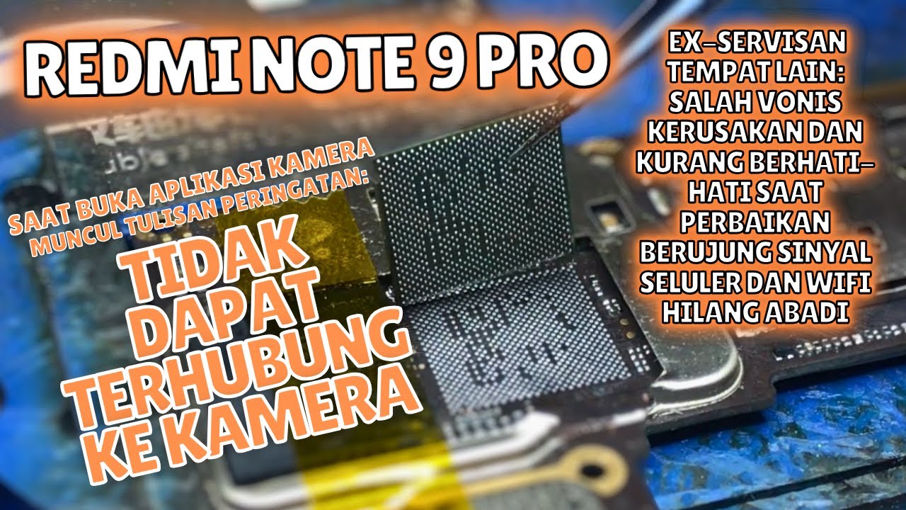 Perbaikan Xiaomi Redmi Note 9 Pro Kamera tidak dapat Terhubung | Cara Angkat Cetak Pasang IC CPU
