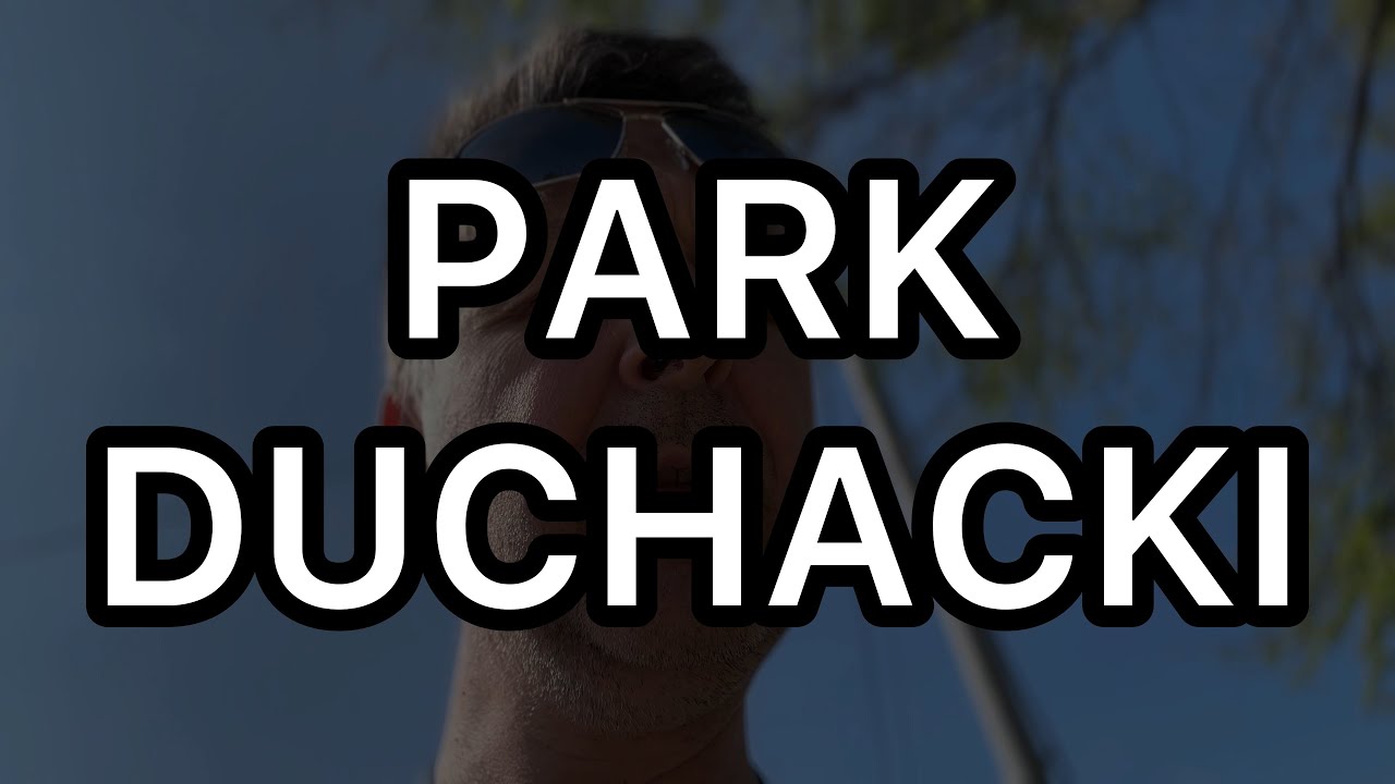 2024 04 Park Duchacki SUB :) @SerafinExpedition
