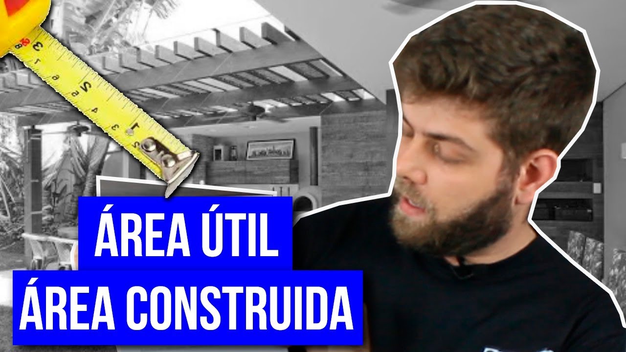 Como calcular a área ÚTIL e a área CONSTRUÍDA. Afinal qual a DIFERENÇA?
