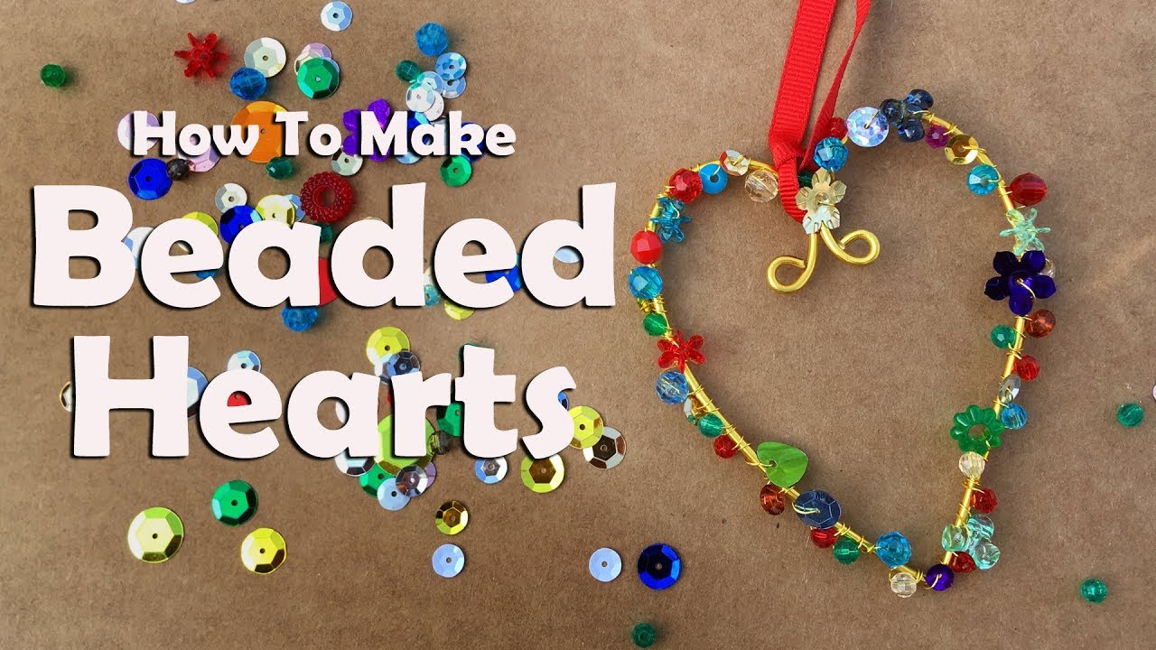 How To Make Beaded Hearts