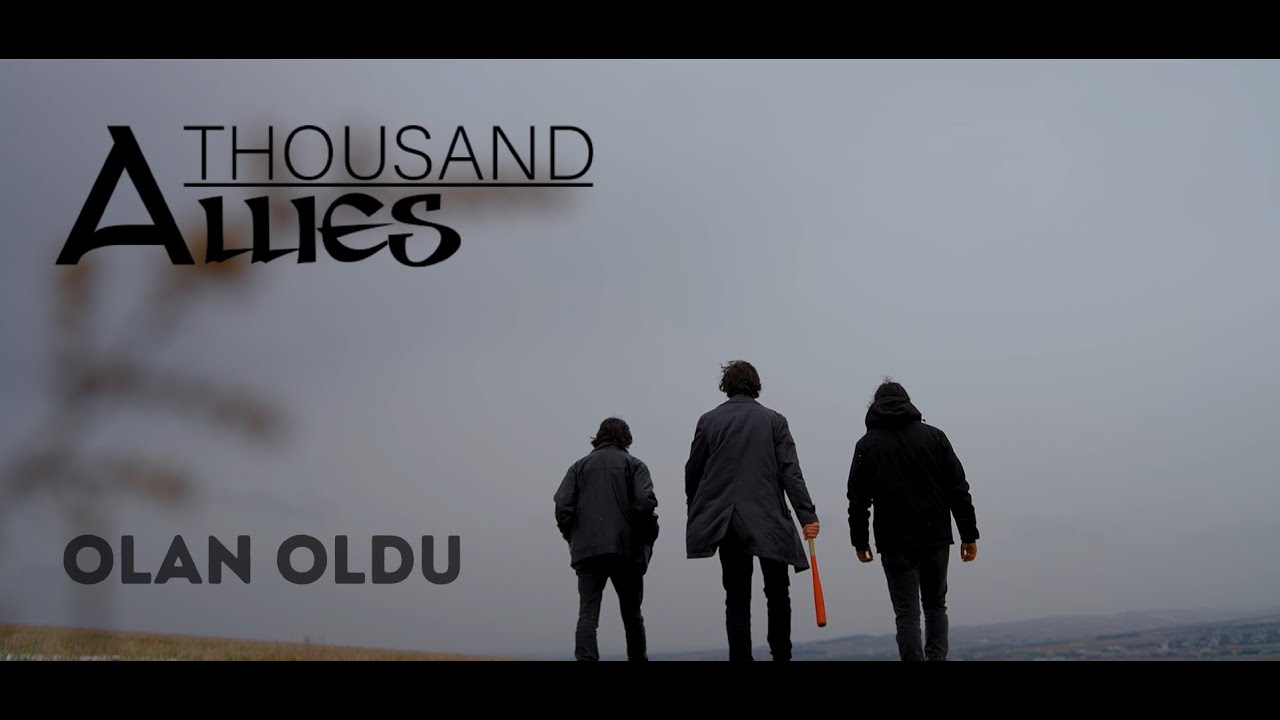 A Thousand Allies - Olan Oldu (Official Video)