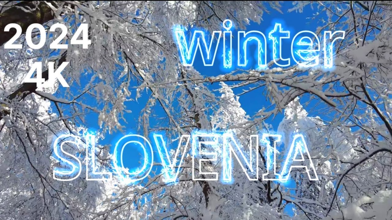 Winter Slovenia 2024 4K