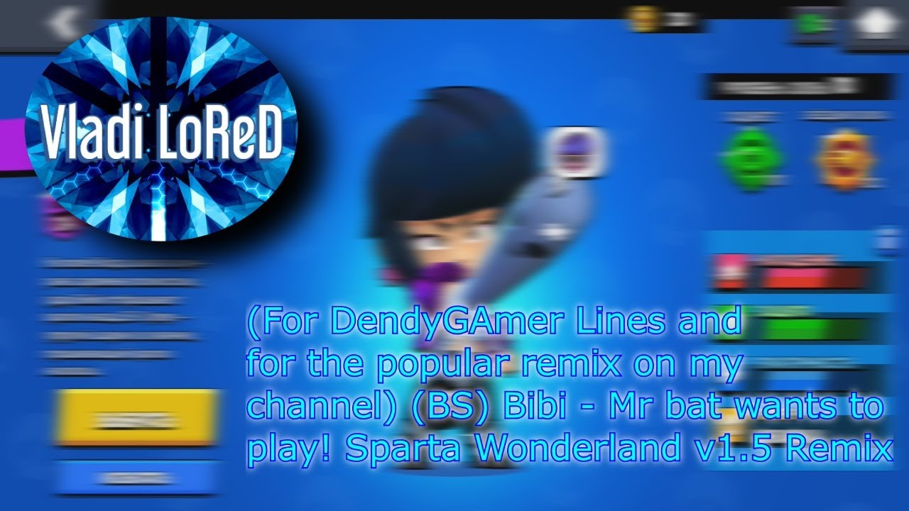 (Request) (BS) Bibi - Mr bat wants to play! Sparta Wonderland v1.5 Remix