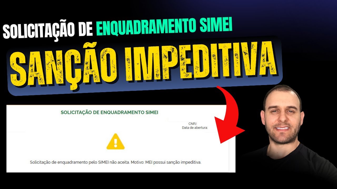 Solicitação de Enquadramento pelo SIMEI não Aceita: Motivo: MEI POSSUI SANÇÃO IMPEDITIVA - Entenda