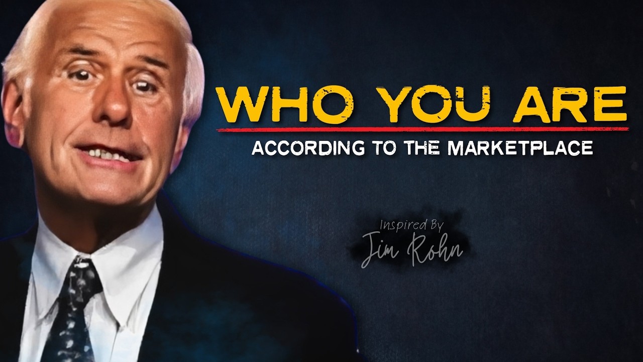 Who You Are According To The Marketplace | Jim Rohn Motivation