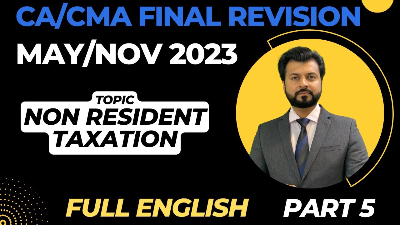 Revision FULL ENGLISH | CA / CMA Final DT | MAY NOV 2023 | PART 5. | By CA Aarish Khan