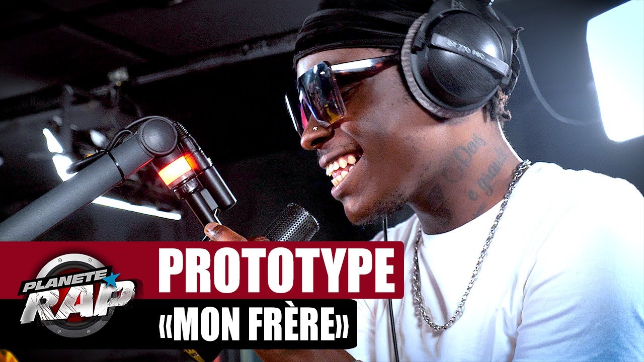 Prototype - Mon frère #PlanèteRap