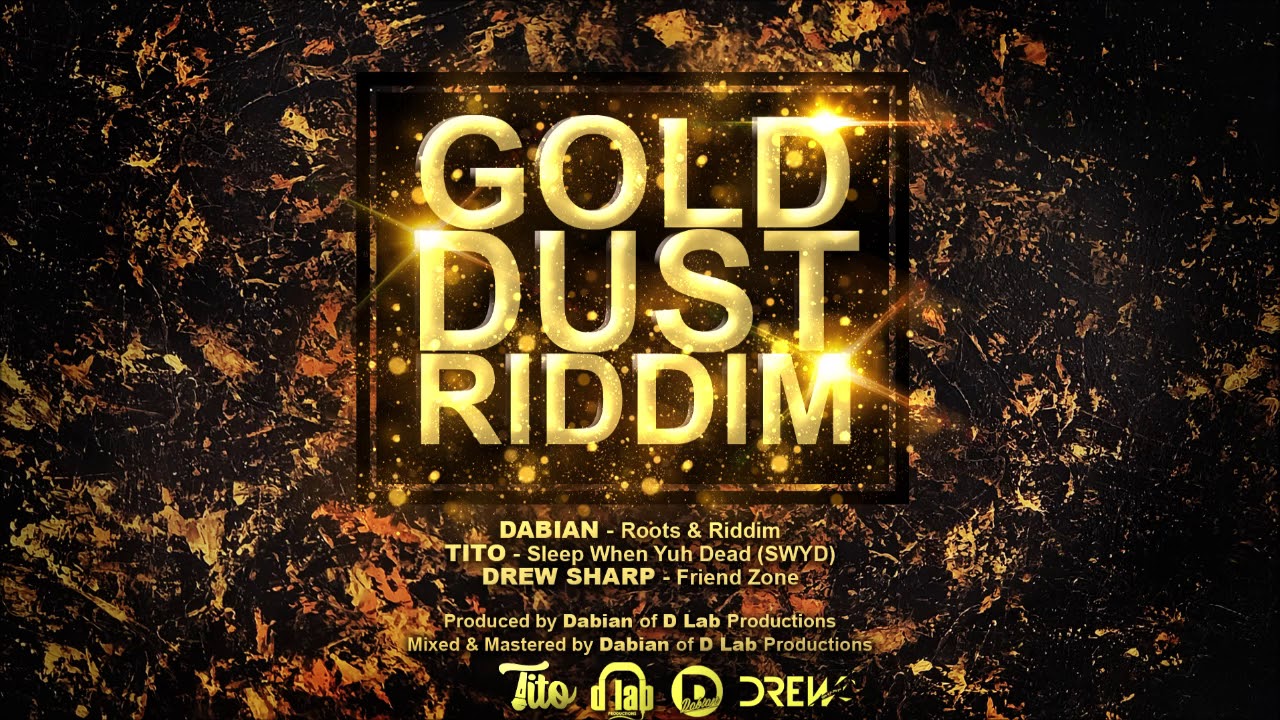 Dabian - Roots & Riddim (Gold Dust Riddim) 