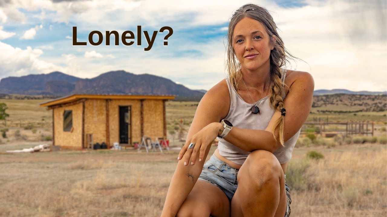 Dealing with Loneliness | Building a Life Off-Grid in the Desert