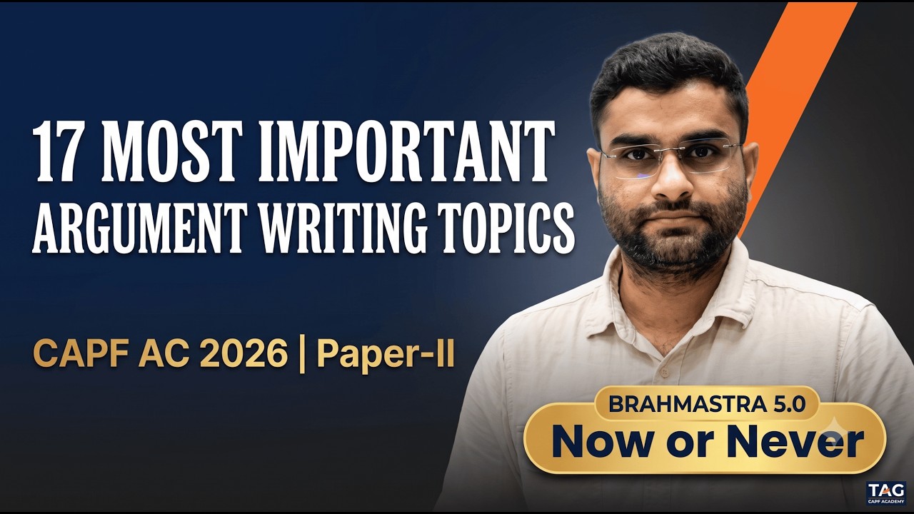 17 Most Important Argument Writing Topics for CAPF AC 2026 | Paper-II Preparation