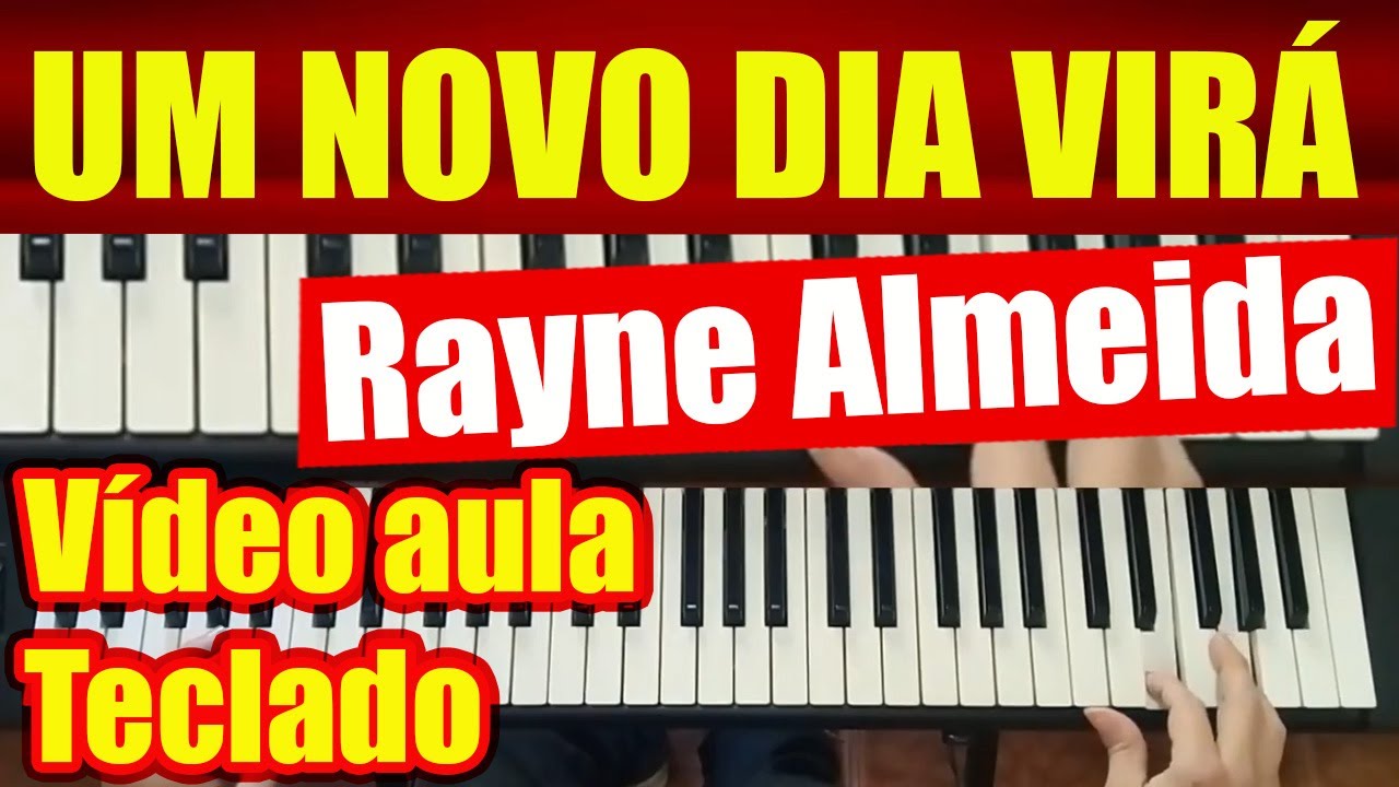 UM NOVO DIA VIRÁ - TECLADO - VÍDEO AULA - TUTORIAL - COMO TOCAR