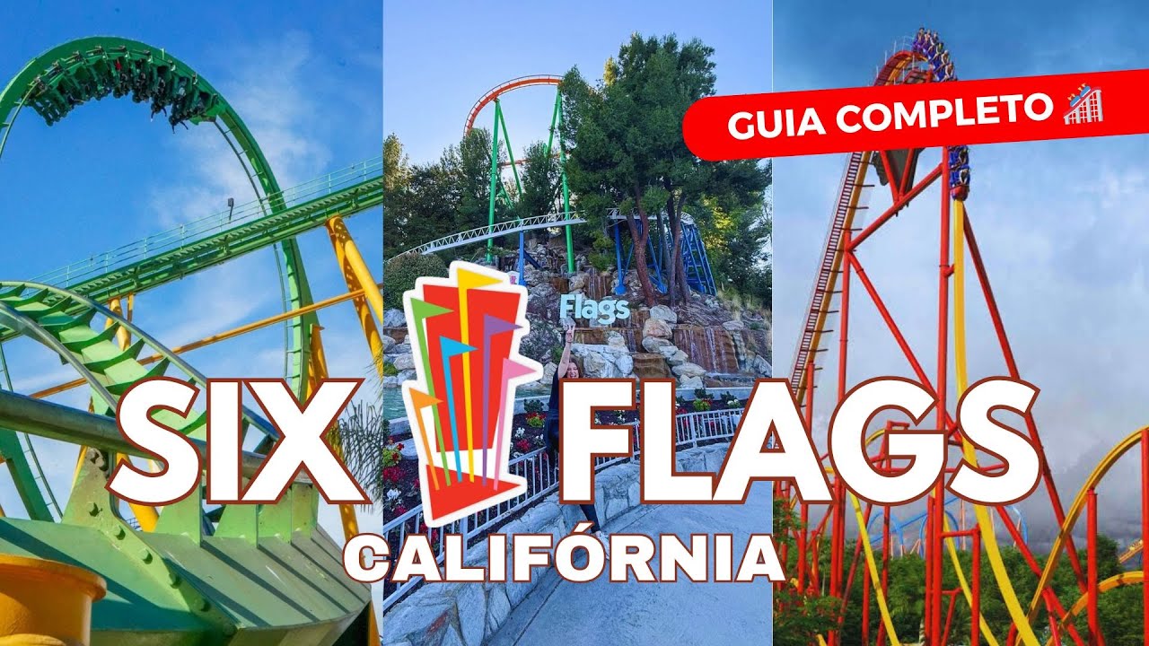 SIX FLAGS MAGIC MOUNTAIN CALIF&Oacute;RNIA- Dicas, PRE&Ccedil;OS E Melhores Atra&ccedil;&otilde;es!