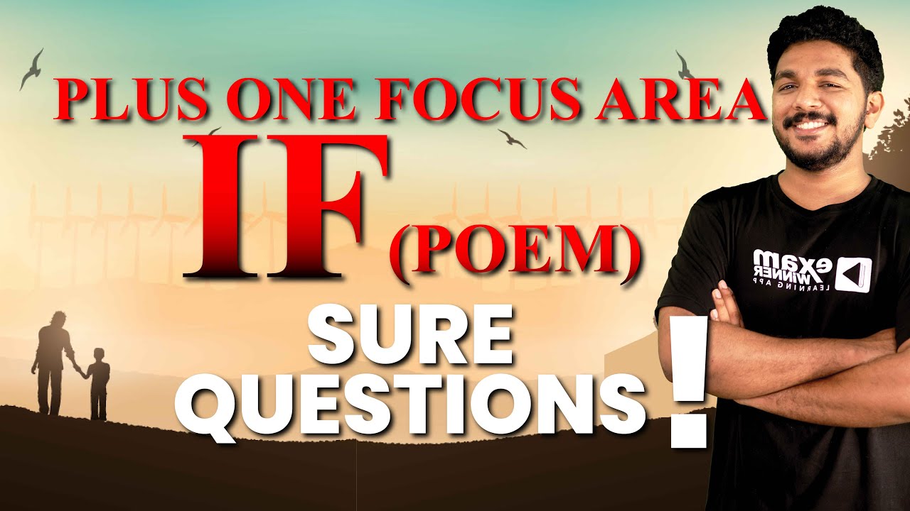 Plus One | English Focus Area | IF (Poem) | Important Questions | Rudyard Kipling | Exam Winner