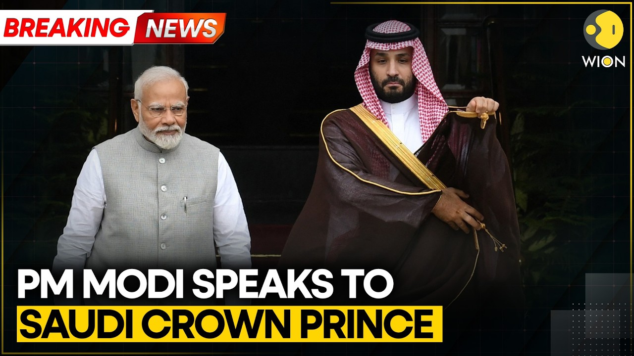 PM Modi, Saudi Crown Prince Mohammed Bin Salman Discuss Iran War Developments | WION BREAKING