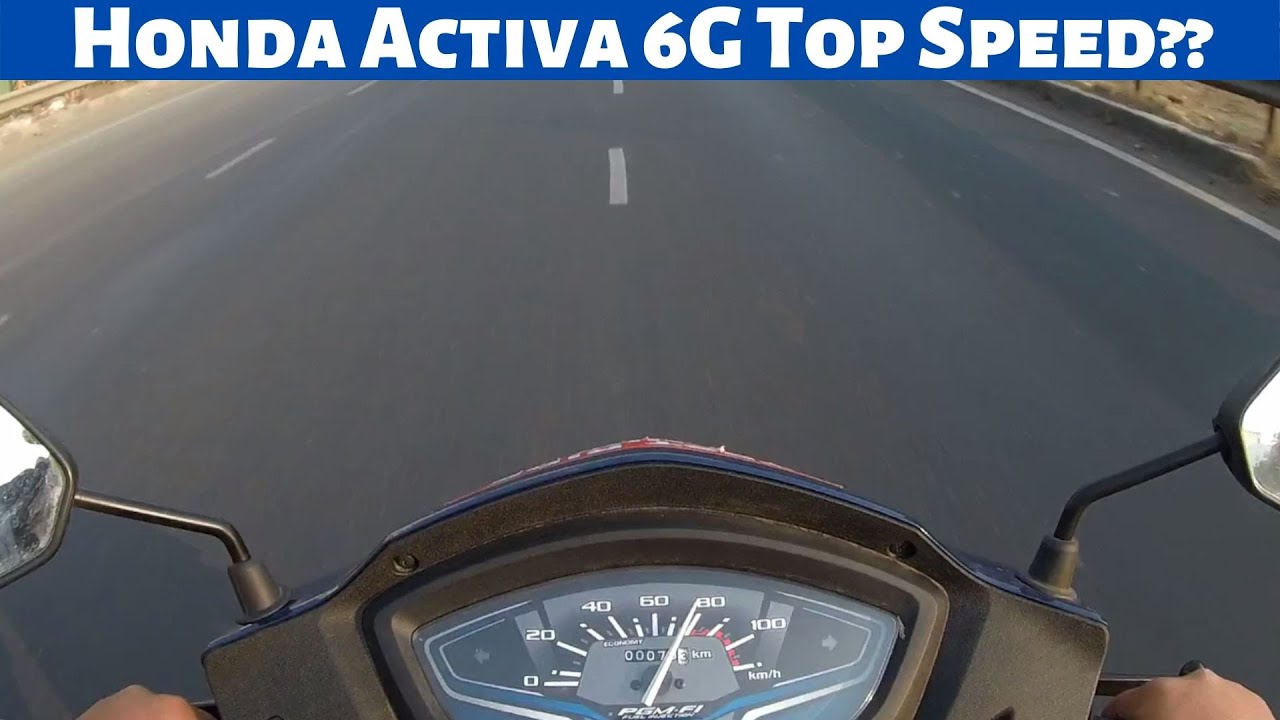 Honda Activa 6G Top Speed | How fast this scooter can go?