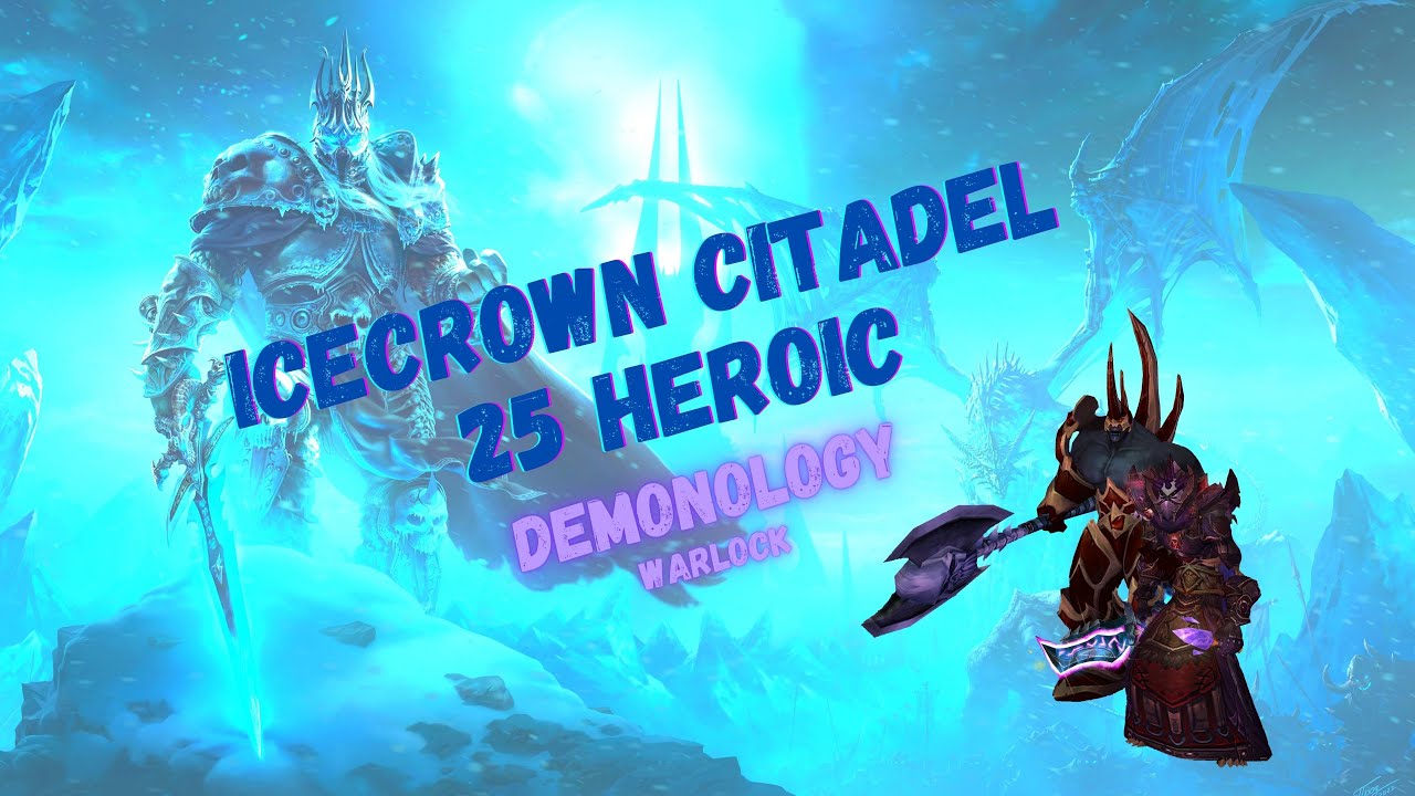 ICECROWN CITADEL 25 HEROIC || Professor Putricide || Demonology Warlock