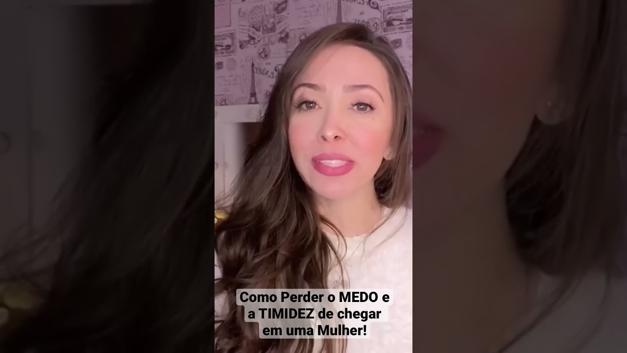 COMO PERDER O MEDO E A TIMIDEZ DE CHEGAR EM UMA MULHER! #shorts
