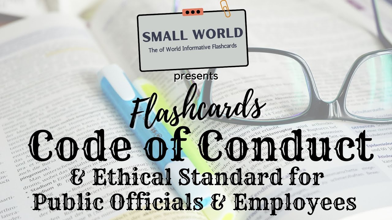 Code of Conduct & Ethical Standard for Public Officials and Employees Part 1 | Flashcards