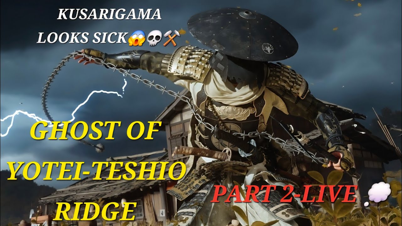 GHOST OF YOTEÏ-LIVE GAMEPLAY PART 2-THE ONI BECOMIN A DUAL KATANA PRO AND UNLOCKING THE KUSARIGAMA🗡😈