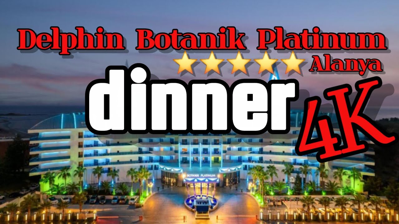 🇹🇷Delphin Botanik Platinum Türkiye dinner - gala night august sierpień aвгуст 2024