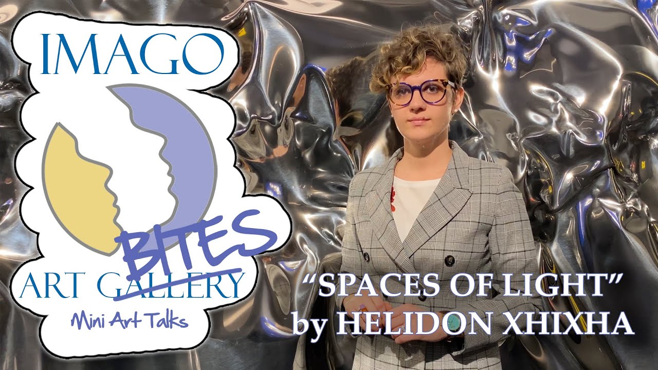 IMAGO ART BITES EP.1 - SPACES OF LIGHT BY HELIDON XHIXHA FEATURING BEATRICE AUDRITO