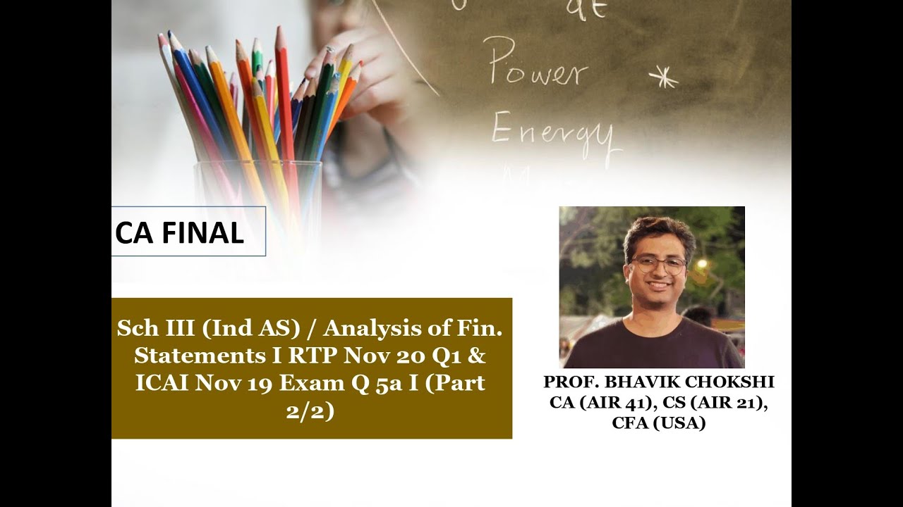 Sch III (Ind AS) / Analysis of Fin. Statements I RTP Nov 20 Q1 & ICAI Nov 19 Exam Q 5a I (Part 2/2)