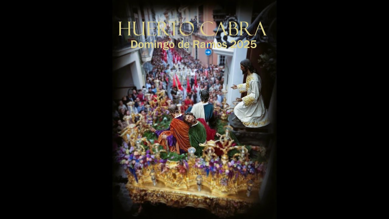 DOMINGO DE RAMOS 2025 - HUERTO CABRA