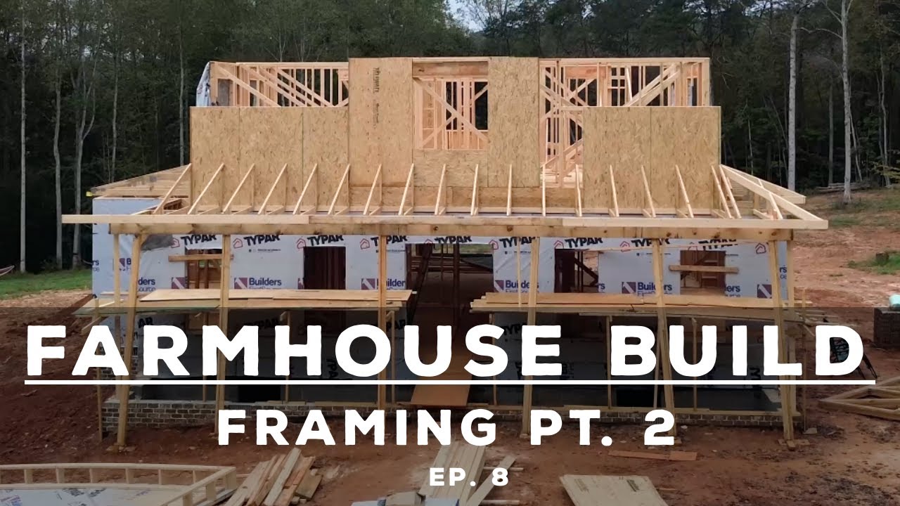 Framing Part 2 - Farm House Build - Ep. 8 - Four Gables Homestead Farmhouse
