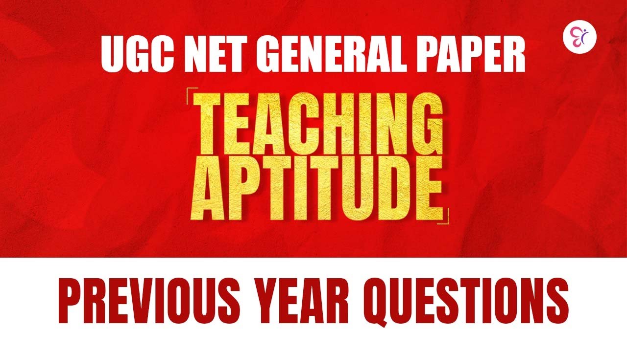 UGC NET JUNE 2026 | GENERAL PAPER | TEACHING APTITUDE  | Previous Year Questions