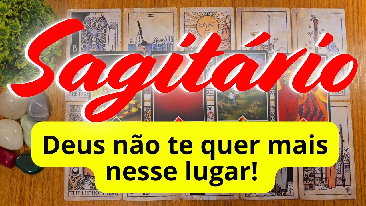 SAGITÁRIO 💜💛 MUDANÇA! DEUS NÃO TE QUER MAIS NESSE LUGAR!