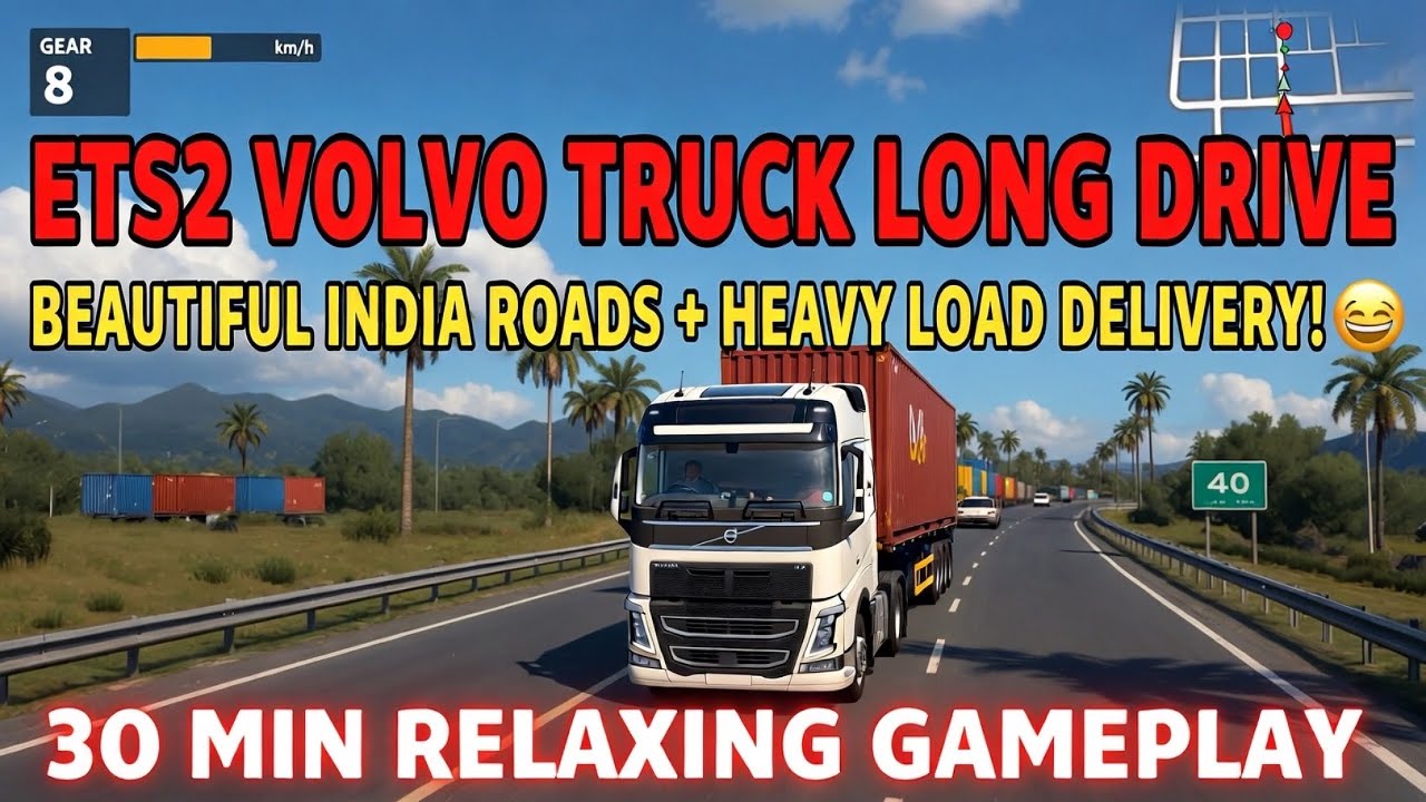 ETS2 Volvo Truck Long Drive – Beautiful India Roads+Heavy Load Delivery!🔥 (30 Min Relaxing Gameplay)