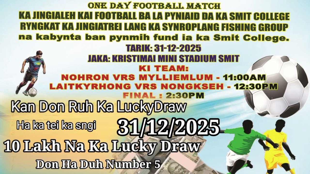 10 Lak Na Ka LuckyDraw Ha Smit,Ha Ka Football ⚽ Ba Tang Shi Sngi