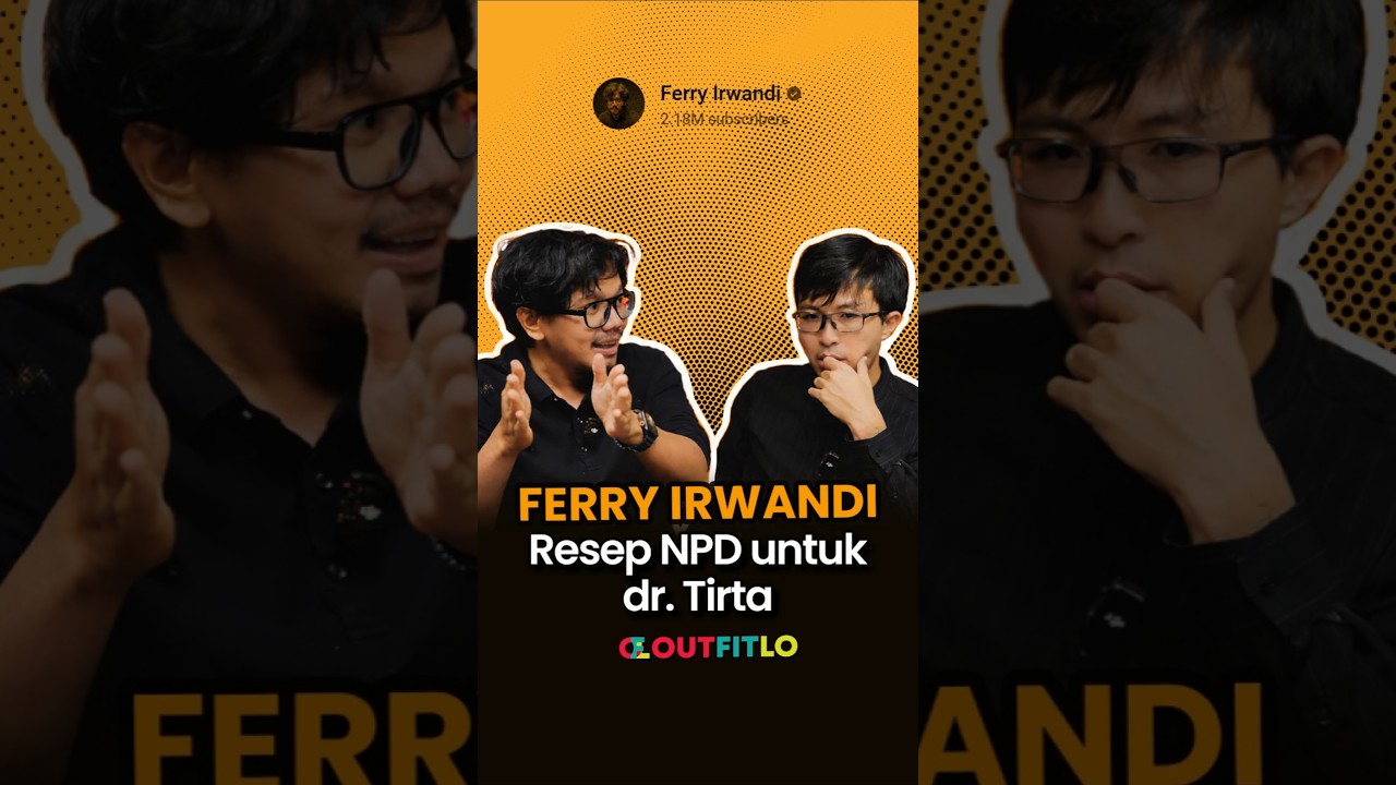 Ферри Ирванди дает рецепт NPD доктору Тирте #ferryirwandi #drtirta