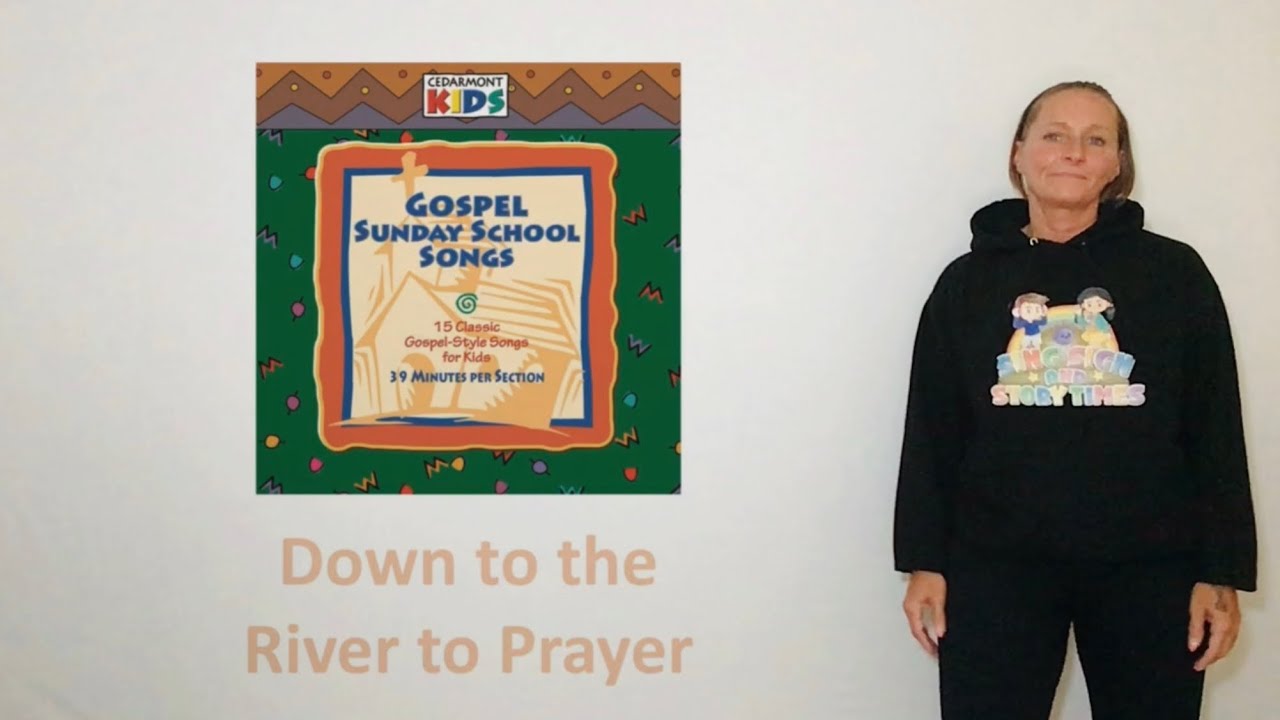 Down to the River to Pray using Signalong