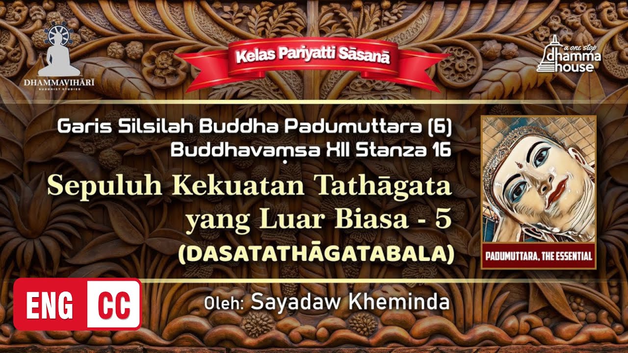 Garis Silsilah Buddha Padumuttara (6): 10 Kekuatan Tathagata yang Luar Biasa -5 (Dasatathagatabala)