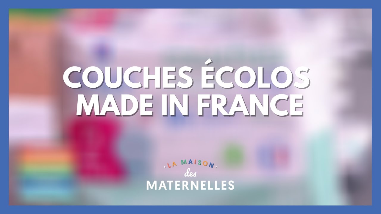 Couches écolos made in France - La Maison des maternelles #LMDM