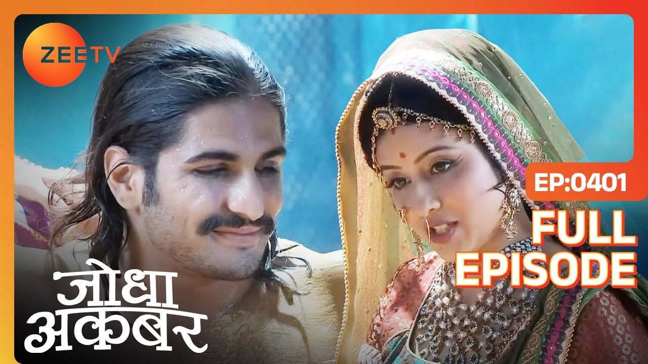 Salim को नहीं आ रही रास महल की आबोहवा  | Jodha Akbar | Full Ep. 401 | ZEE TV