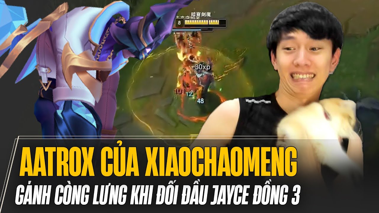 BÌNH LOẠN RANK ĐỒNG CÙNG AATROX CỦA XIAOCHAOMENG VS JAYCE ĐỒNG 3 VÀ CÁI KẾT